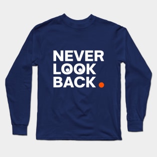 The inscription never look back v2 Long Sleeve T-Shirt